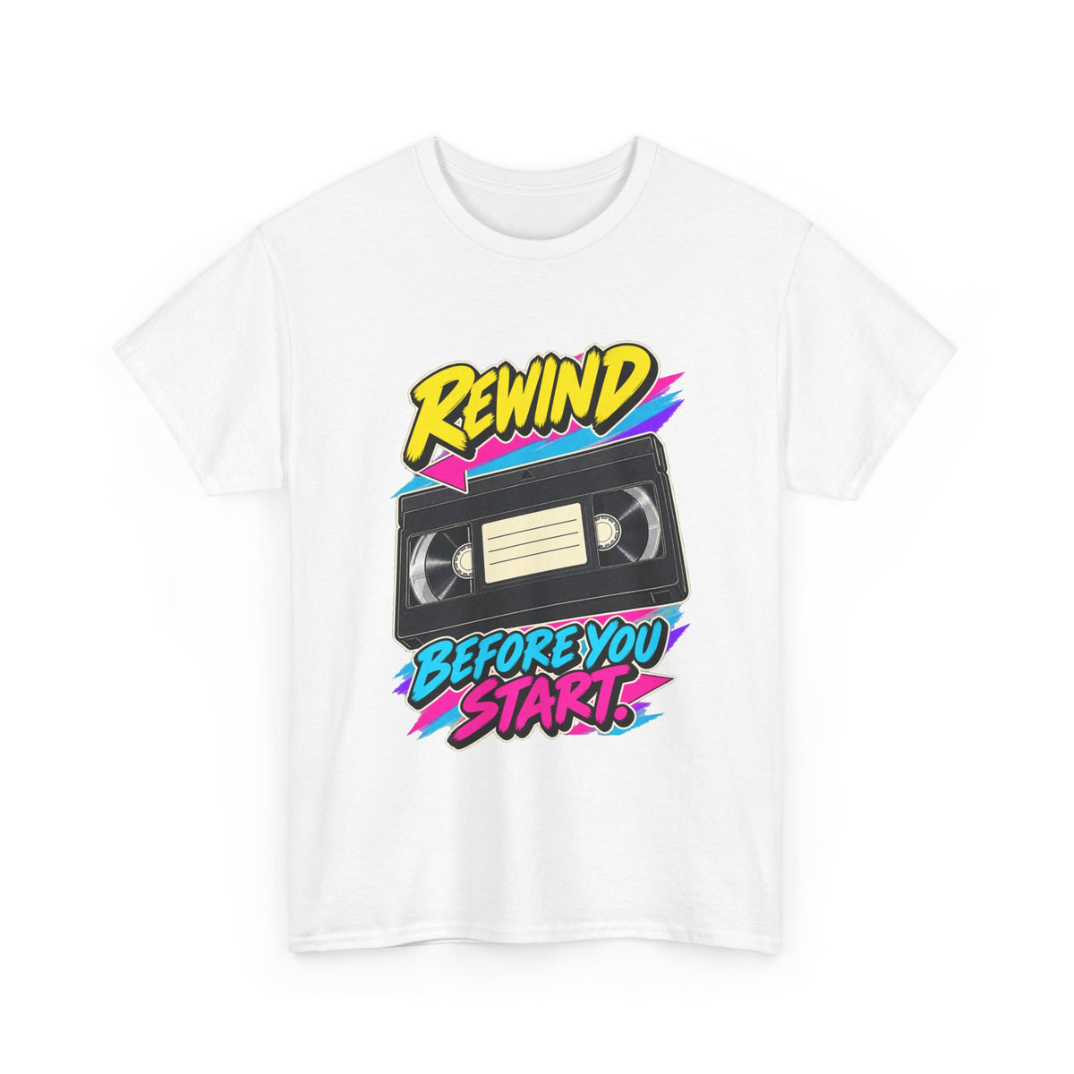 Rewind Before You Start T-Shirt | Retro VHS Cassette Nostalgia on a White T-shirt, view 1 (Color: White)